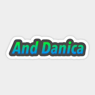 Danica 1 Sticker